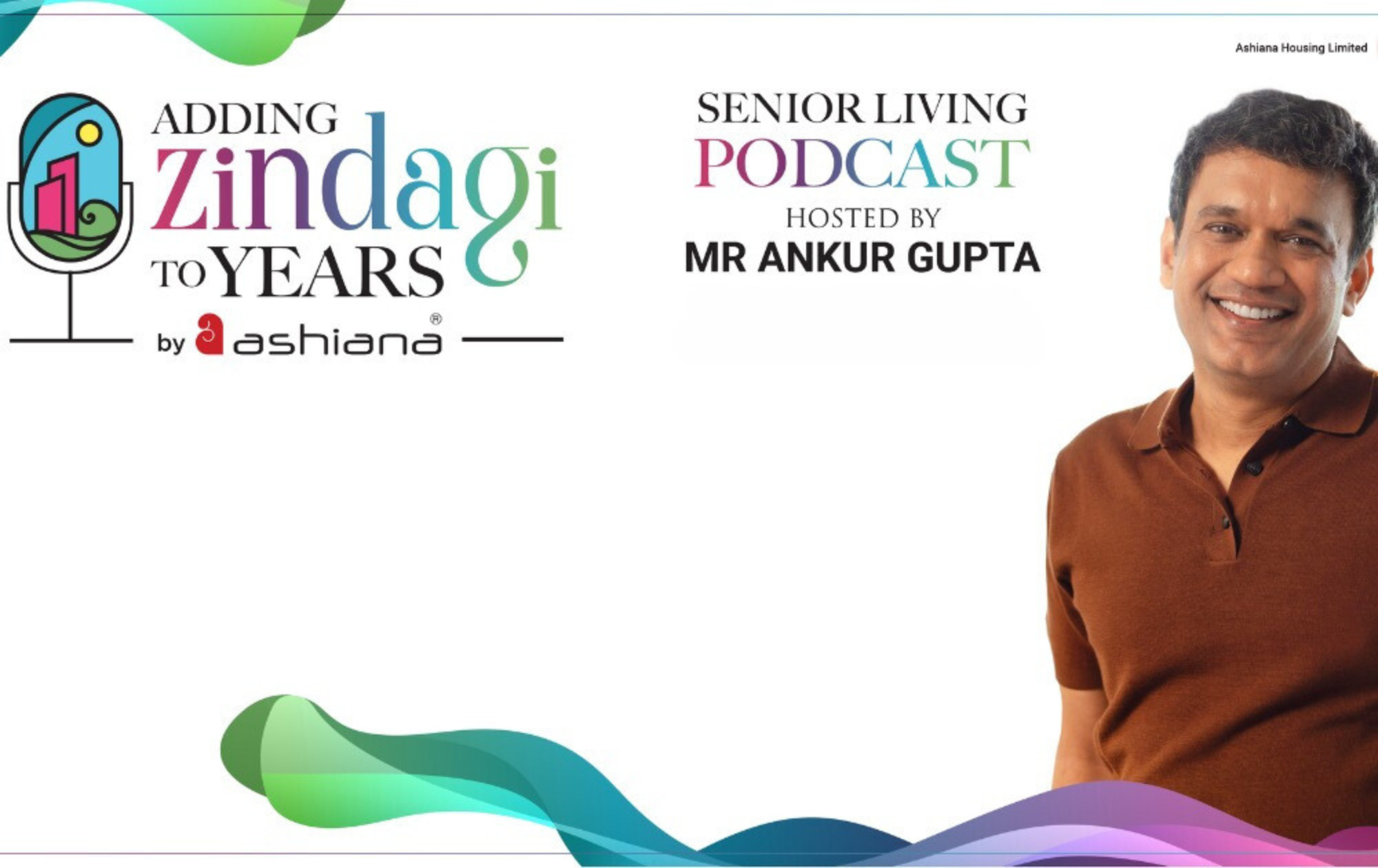 Enhancing Life After 50: A Podcast by Ashiana Housing